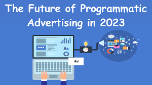 The Future of Marketing: Programmatic Advertising